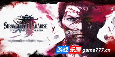 最终幻想：起源|V1.32HF+预购特典+全DLC+季票DLC|STRANGER OF PARADISE FINAL FANTASY ORIGIN|最终幻想起源：天堂的陌生人
