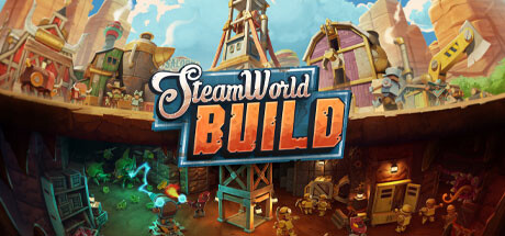 蒸汽世界建造/SteamWorld Build (更新 v22.08.2024)