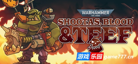 战锤40K：射手座，血与手镯|v1.0.18|官方简体中文|Warhammer 40,000: Shootas, Blood & Teef