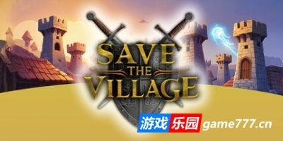 拯救村庄|官方中文|Save The Village – Tower Defense