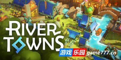 河畔小镇|官方中文|River Towns