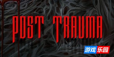 创伤后|官方中文支持手柄|Post Trauma