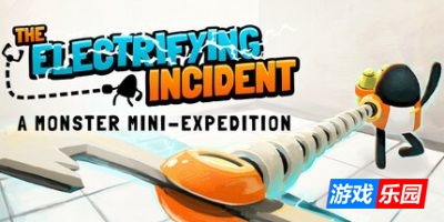 惊险事件：怪兽迷你探险|官方中文|支持手柄|The Electrifying Incident: A Monster Mini-Expedition