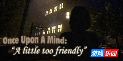 心魇记闻:过分热情|官方中文|Once Upon A Mind – A Little Too Friendly