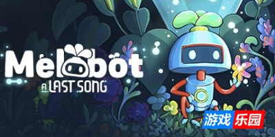 旋律机器人:最后的乐章|v20250604|官方中文|支持手柄|Melobot – A Last Song|美乐波:最终乐章