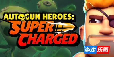 自动枪英雄:超级充能-Autogun Heroes: Supercharged|Build.18982647|容量853MB|官方简体中文|支持键盘.鼠标.手柄