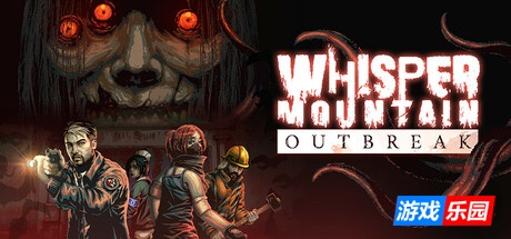 耳语山爆发-Whisper Mountain Outbreak|v334|容量1.12GB|官方简体中文|支持键盘.鼠标.手柄