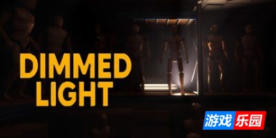 昏暗的灯光|官方中文|Dimmed Light