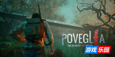 波韦利亚：不归之岛|官方中文|支持手柄|Poveglia: The Island of Non Return