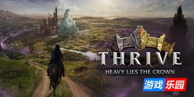 盛世繁荣：皇冠之重|v1.0.0209B|官方中文|Thrive: Heavy Lies The Crown