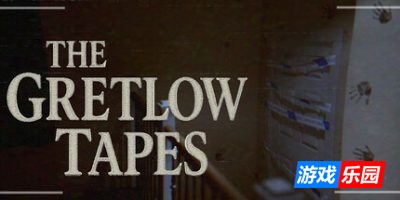 格雷特洛庄园|官方中文|支持手柄|The Gretlow Tapes