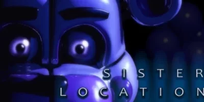 玩具熊的五夜后宫：姐妹地点|官方英文|Five Nights at Freddy\’s: Sister Location