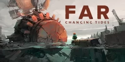 远方：涌变暗潮（虚拟机版）|官方中文|支持手柄|FAR: Changing Tides HYPERVISOR