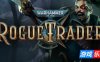 战锤40K：行商浪人|Warhammer 40,000: Rogue Trader|v1.6.1.495|官方中文|容量43.6G