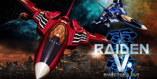 【Switch】雷电5：导演剪辑版丨Raiden V: Director’s Cut