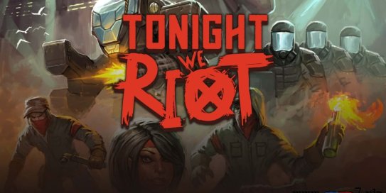 【Switch】今晚我们握起拳头丨Tonight We Riot