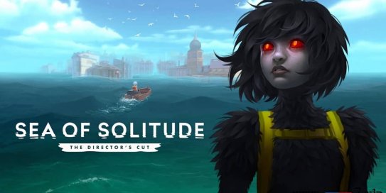 【Switch】孤独之海：导演剪辑版丨Sea of Solitude: The Director’s Cut
