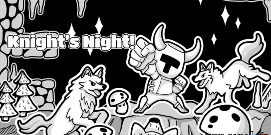 【Switch】骑士之夜丨Knight’s Night!