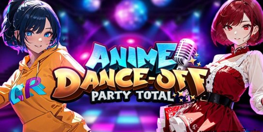 【Switch】动漫舞蹈大赛 派对总决赛丨Anime Dance-Off – Party Total