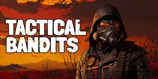 【Switch】后末日侠盗丨TACTICAL BANDITS