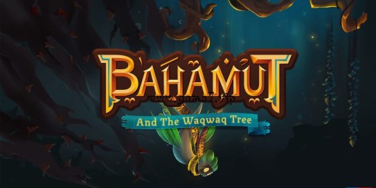 【Switch】巴哈姆特与瓦克瓦克之树丨Bahamut and the Waqwaq Tree