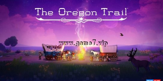 【Switch】俄勒冈之旅丨The Oregon Trail