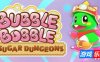 泡泡龙：白糖地下迷宫|官方中文|支持手柄|Bubble Bobble Sugar Dungeons