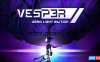 【Switch】薄暮丨Vesper Zero Light Edition