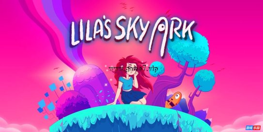 【Switch】莱拉的天空方舟丨Lila’s Sky Ark