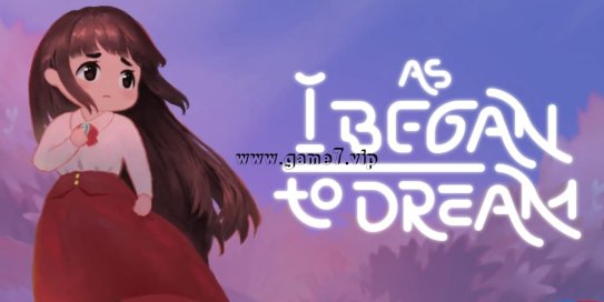 【Switch】当我开始做梦时丨As I Began to Dream