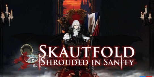 【Switch】Skautfold：理智虚影 Skautfold Shrouded in Sanity